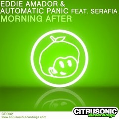Eddie Amador & Automatic Panic- Morning After ( Automatic Panic Mix) FREE DOWNLOAD