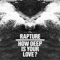 The Rapture - How Deep Is Your Love? (A-Trak Remix)