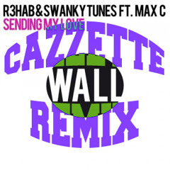 PREVIEW: R3HAB & Swanky Tunes - Sending My Love (CAZZETTE's Already Super Human REMIX)