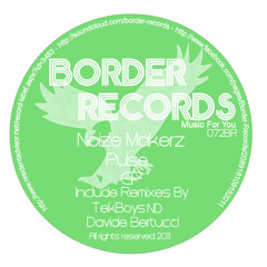 Noize Makerz - Pulse (TekBoys ND Remix) [Border Records] OUT NOW ON BEATPORT!