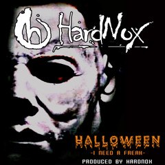HardNox Halloween (I Need A Freak)