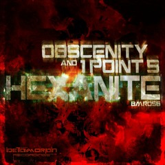 Obscenity & 1Point5 - Hexanite