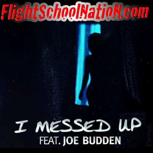 I Messed Up (Feat. Joe Budden)