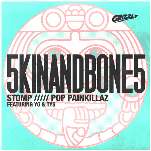 Stream onmygrizzly | Listen to 5kinAndBone5 - Stomp // Pop Painkillaz  [teaser] playlist online for free on SoundCloud