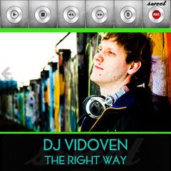 Dj Vidoven - The Right Way (Original)
