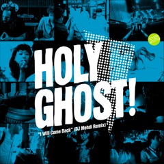 Holy Ghost - "I Will Come Back (DJ Mehdi Remix)"