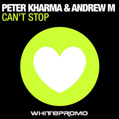 Peter Kharma &amp; Andrew M - Can't stop ( Slicerboys mix )