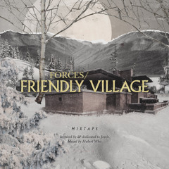 Forces -  Friendly Village Mix