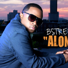 Bstreezy New Single Alone (Radio Edit)