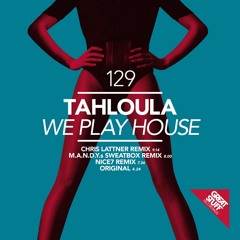 Tahloula - We Play House (M.A.N.D.Y.'s Sweatbox Remix)