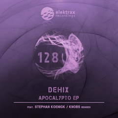 Dehix - Apocalypto (Knobs Remix) [Teaser]