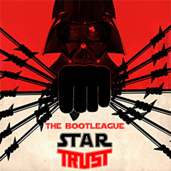 The Bootleague - Star trust (John Williams vs Leviathan vs Trust)