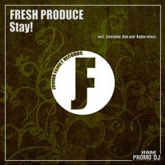 Fresh Produce - Stay (Radio Edit)