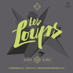 Les Loups - Side To Side (L'Étranger Remix)