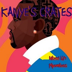 Kanye's Crates - Mixed by Pipomixes