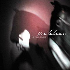 Skeleteen - Bet On Me