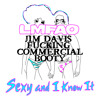 Lmfao Ft. Play & Win - Sexy & I know Ya (Jim Davis Fucking Commercial Booty) (FREE DL FANPAGE)