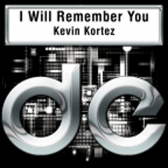 Kevin Kortez - I Will Remember You