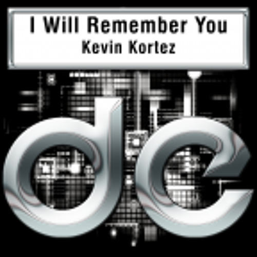 Kevin Kortez - I Will Remember You