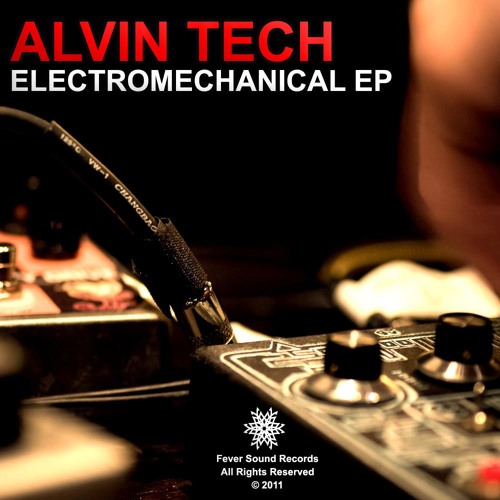 Alvin Tech - Electromechanical (Original Mix)