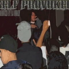 Self Provoked - Spandex and Fadoras (Prod. Dj Qualy)