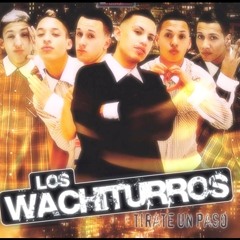 LOS WACHITURROS- Lalala - Regalame una noche-11