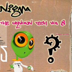 Enigma @ The Uknown Tech Vol.8 (05-11-09)