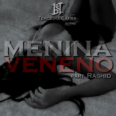 Terceira Safra, part. Rashid - Menina Veneno
