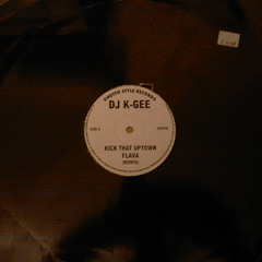 DJ K-Gee - Kick That Uptown Flava (Remix)