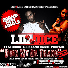 02-Lil-Dice ft. Louisiana Cash & Propain Doin My Lil Thang r