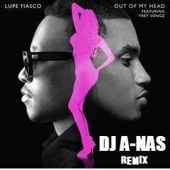 Lupe Fiasco Feat Trey Songz  (DJ A-NAS CUT )
