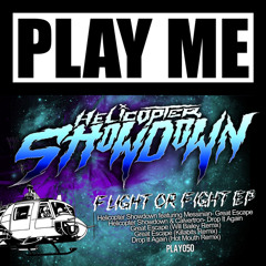 Helicopter Showdown & Calvertron - Drop It Again [FREE DOWNLOAD]