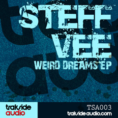 Steff vee - weird dreams original mix (tsa003) lo quality sample