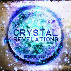 Organic Soup - Crystal Revelations (demo)