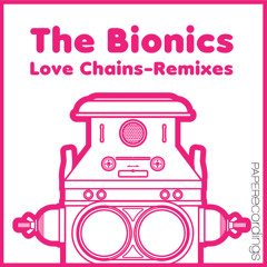 The Bionics - Love Chains (Neil Diablo Remix) - exerpt