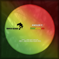 Anguix F. - Riddim Roots (Original Mix) [Bronzai Records Ltd]