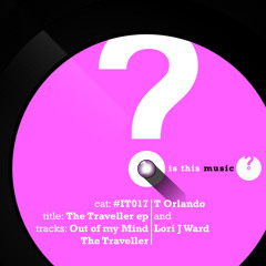 T.Orlando and Lori J. Ward - The Traveller - Is This