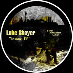 Luke Shayer - Persecutor (Original Mix) [Berlin Aufnahmen]