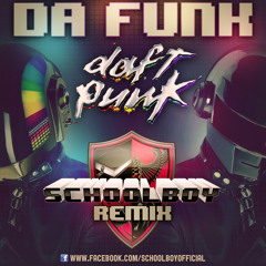 Daft Punk - Da Funk (Schoolboy Remix)