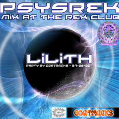 PsySrek Mix - Lilith party at REX Club by Goatracks (27-09-2011 Maninkari Crew)