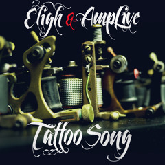 [FREE DL] Eligh + Amp Live - Tattoo Song