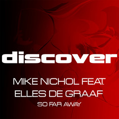 01-mike nichol feat elles de graaf-so far away  original mix Up By ViscaElBarca 4clubbers.com.pl