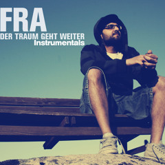 Fra - Der Traum Geht Weiter - 06 Änder Was Ich Seh (prod. by J.DePina) (Instrumental)