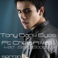 Tony Dark Eyes Ft Chela Rivas Yad Baby Goodbye(M Sierra Latin Dutch-Sergio Loza PVT Mix)
