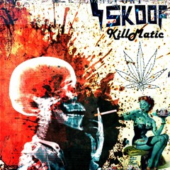 Skoof Presents: Killmatic
