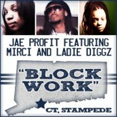 Blockwork - Jae Profit, Mirci & Ladie Diggz