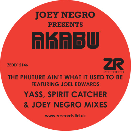 Akabu - The Phuture Ain't What It Used To Be (Yass, Spirit Catcher &amp; Joey Negro Remixes)