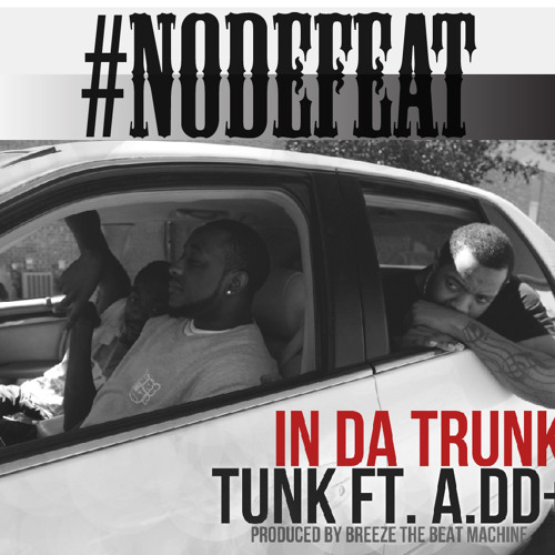 TUNK ft. A.Dd+ - In Da Trunk