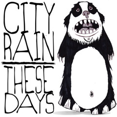 City Rain - These Days