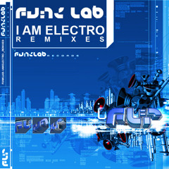 Funk Lab - I am Electro (2011)